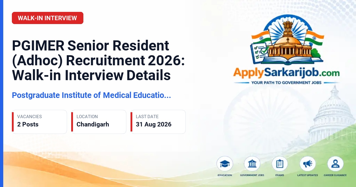 Postgraduate Institute of Medical Education & Research (PGIMER) - Senior Resident (Adhoc) Official Notification Poster & Schedule