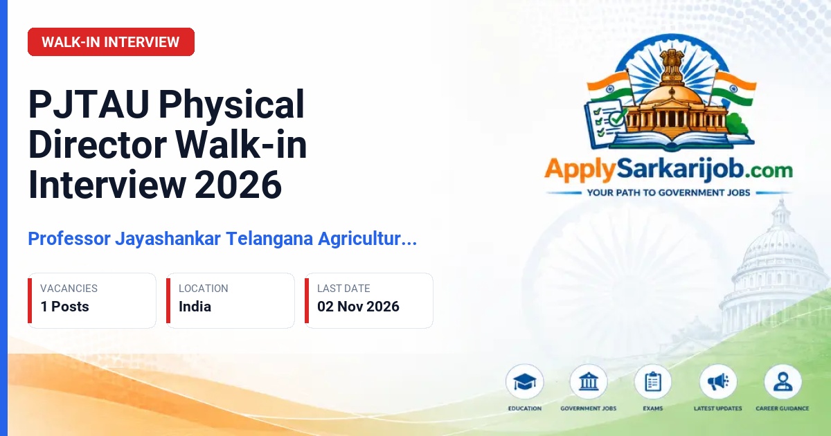 Professor Jayashankar Telangana Agricultural University - Physical Director Official Notification Poster & Schedule
