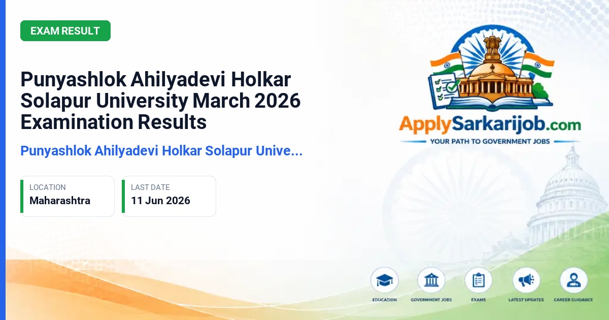 Punyashlok Ahilyadevi Holkar Solapur University - Punyashlok Ahilyadevi Holkar Solapur University March 2026 Examination Results Official Notification Poster & Schedule