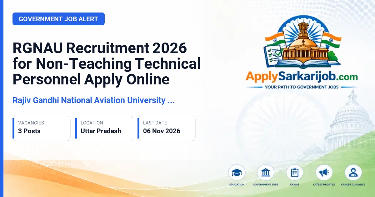 Rajiv Gandhi National Aviation University (RGNAU) - Non-Teaching Technical Personnel (Server Engineer, Full Stack Developer, Computer Lab Engineer) Official Notification Poster & Schedule