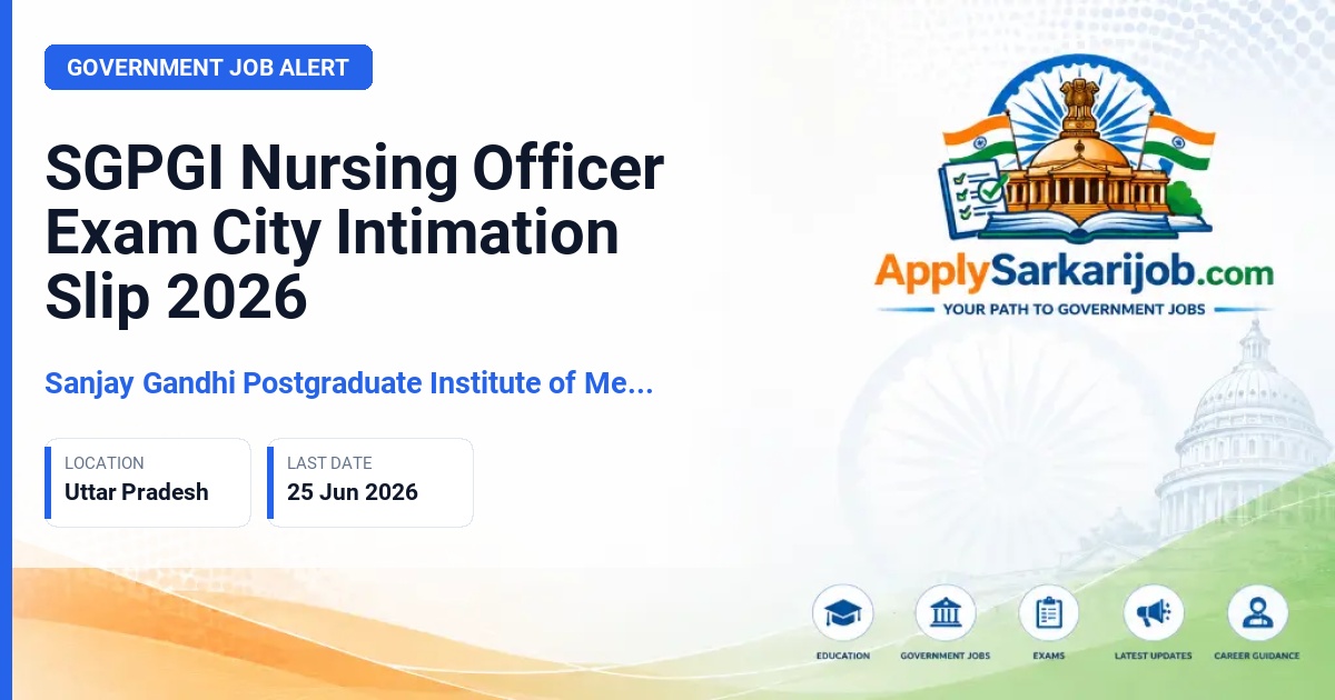 Sanjay Gandhi Postgraduate Institute of Medical Sciences - Nursing Officer Official Notification Poster & Schedule