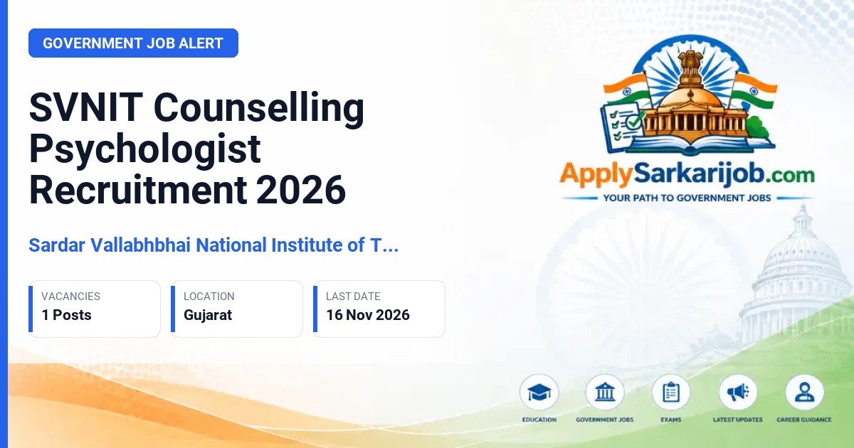 Sardar Vallabhbhai National Institute of Technology, Surat - Counselling Psychologist Official Notification Poster & Schedule