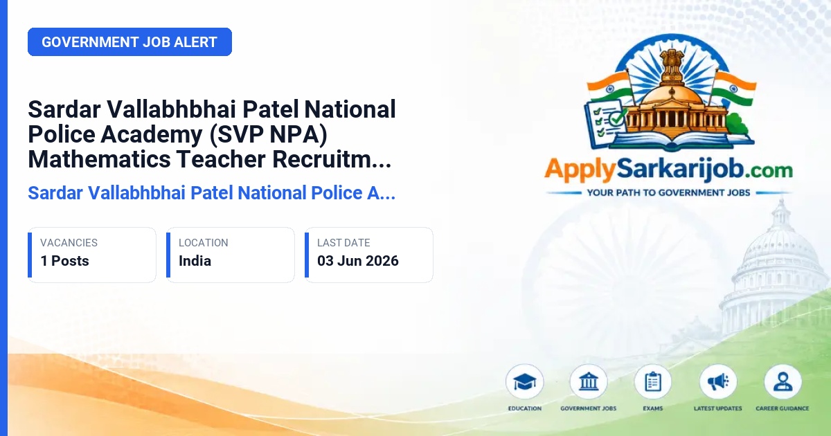 Sardar Vallabhbhai Patel National Police Academy (SVP NPA) - Tuition Teacher (Mathematics) Official Notification Poster & Schedule
