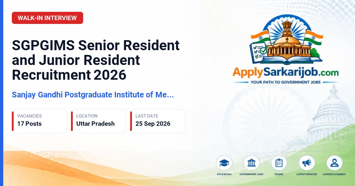 Sanjay Gandhi Postgraduate Institute of Medical Sciences (SGPGIMS) - Senior Resident / Junior Resident Official Notification Poster & Schedule
