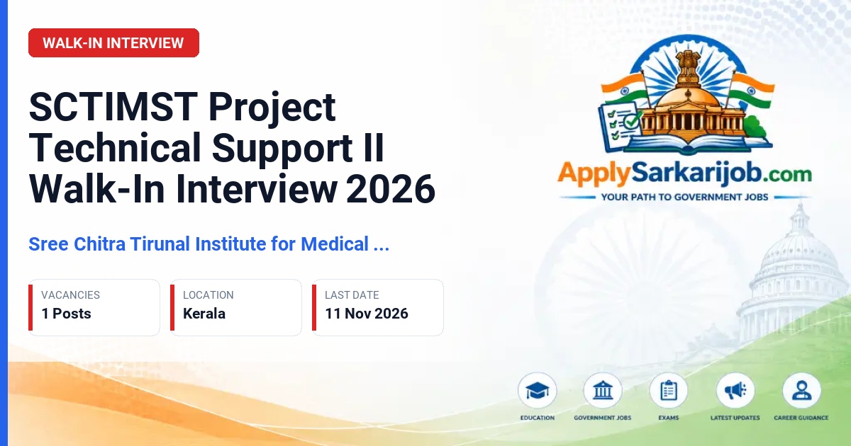Sree Chitra Tirunal Institute for Medical Sciences and Technology - Project Technical Support II Official Notification Poster & Schedule