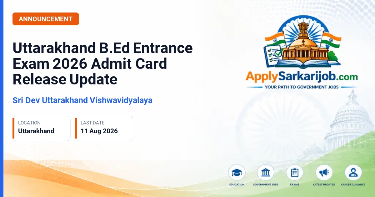 Sri Dev Uttarakhand Vishwavidyalaya - B.Ed Entrance Exam 2026 Official Notification Poster & Schedule