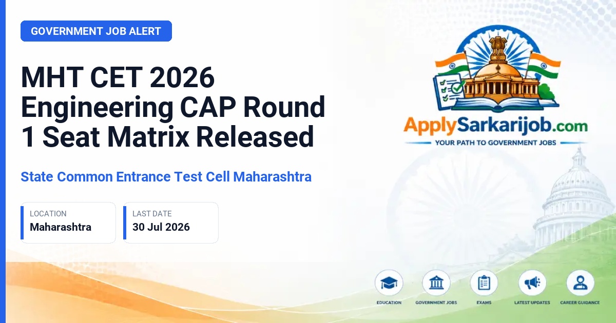 State Common Entrance Test Cell, Maharashtra (CET Cell Maharashtra) - MHT CET 2026 Engineering CAP Round 1 Seat Matrix Released Official Notification Poster & Schedule