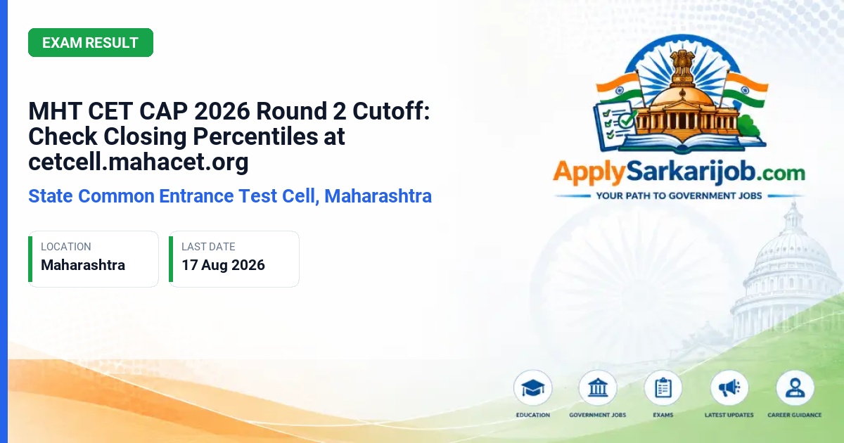 State Common Entrance Test Cell, Maharashtra (CET Cell Maharashtra) - MHT CET CAP 2026 Round 2 Cutoff: Check Closing Percentiles at cetcell.mahacet.org Official Notification Poster & Schedule