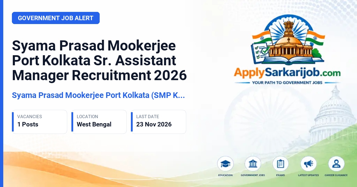 Syama Prasad Mookerjee Port Kolkata (SMP Kolkata) - Sr. Asstt. Manager (Materials Management Division) Official Notification Poster & Schedule