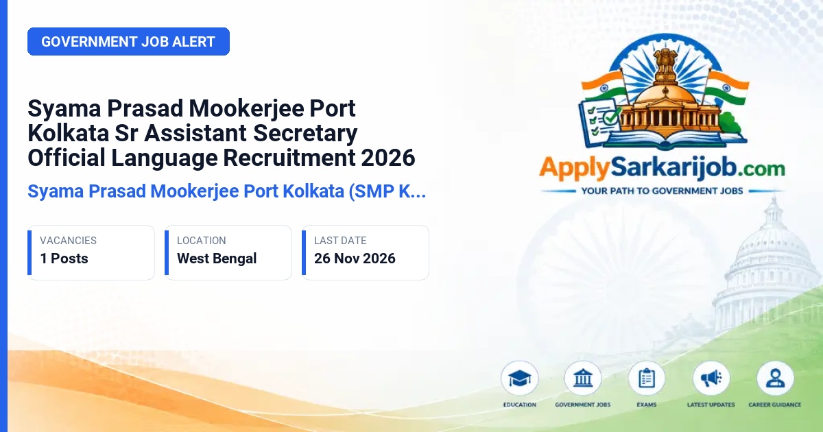 Syama Prasad Mookerjee Port Kolkata (SMP Kolkata) - Sr. Assistant Secretary (Official Language) Official Notification Poster & Schedule