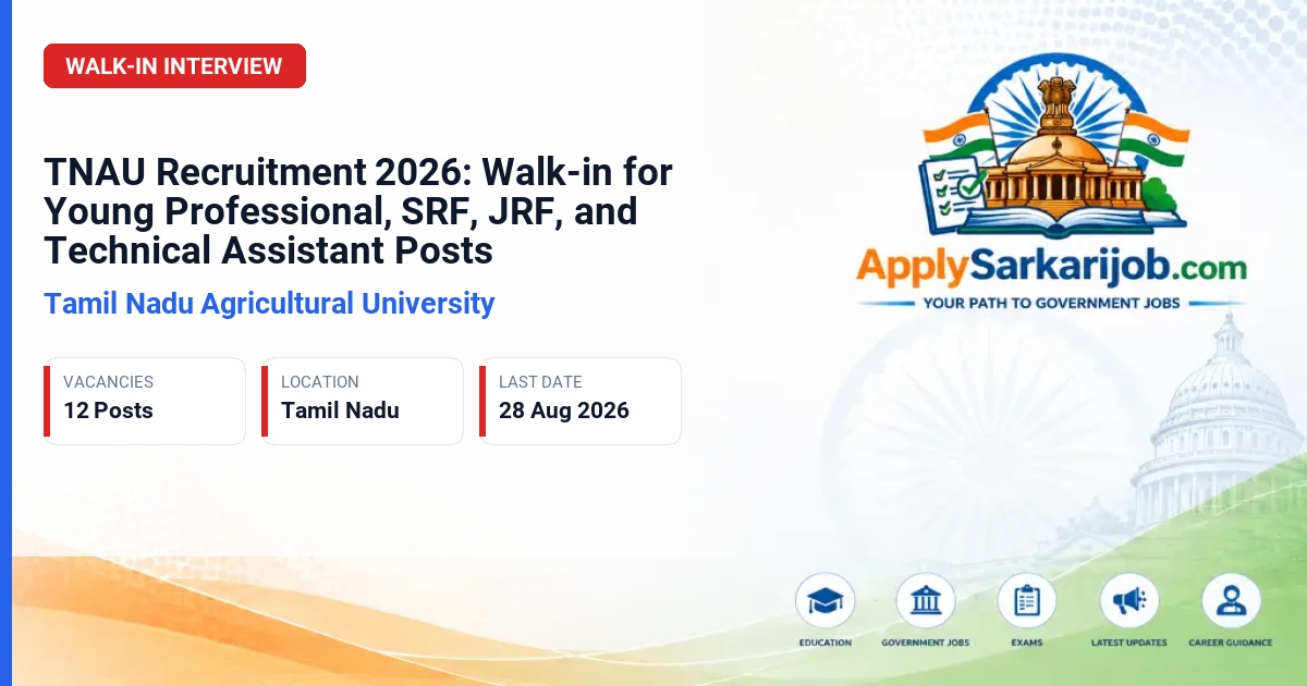Tamil Nadu Agricultural University - Young Professional I, SRF, JRF, Technical Assistant Official Notification Poster & Schedule
