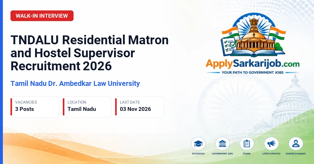 Tamil Nadu Dr. Ambedkar Law University - Residential Matron for Girls Hostel and Residential Hostel Supervisor for Girls Hostel Official Notification Poster & Schedule