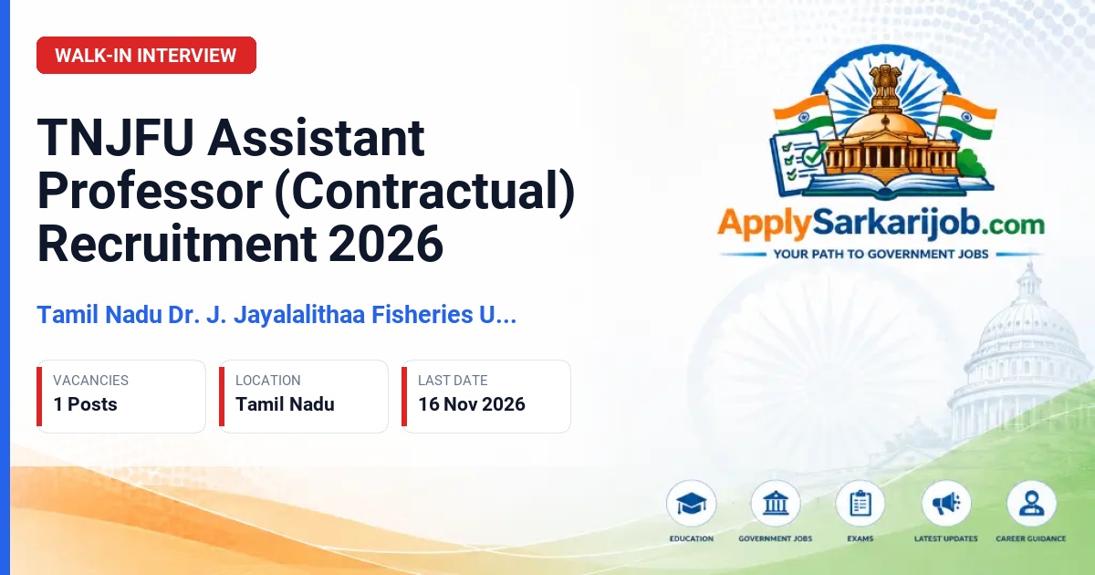 Tamil Nadu Dr. J. Jayalalithaa Fisheries University - Assistant Professor (Contractual) Official Notification Poster & Schedule