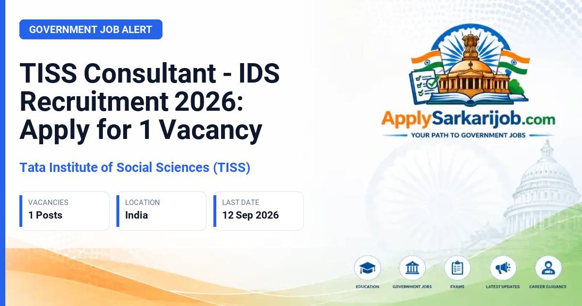 Tata Institute of Social Sciences (TISS), Mumbai - Consultant - IDS Official Notification Poster & Schedule