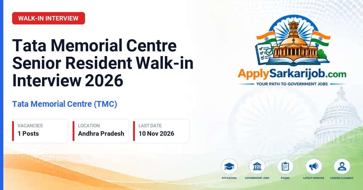 Tata Memorial Centre (TMC) - Senior Resident (Orthopedic Oncology) Official Notification Poster & Schedule
