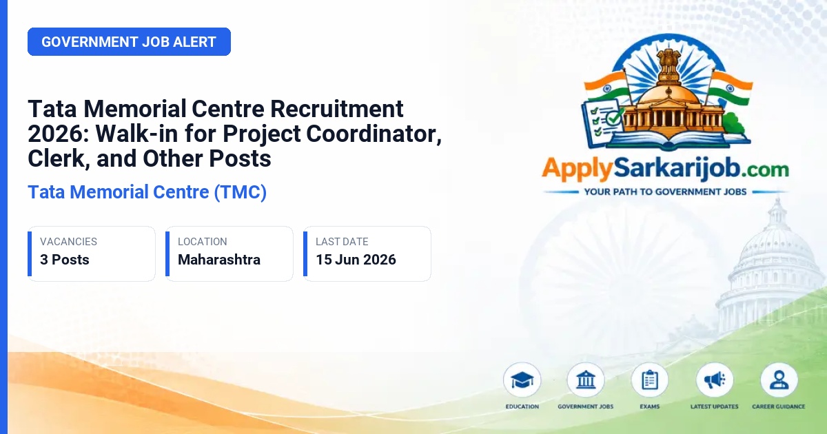 Tata Memorial Centre (TMC) - Project Coordinator, Deputy Admin Officer, Clerk Official Notification Poster & Schedule