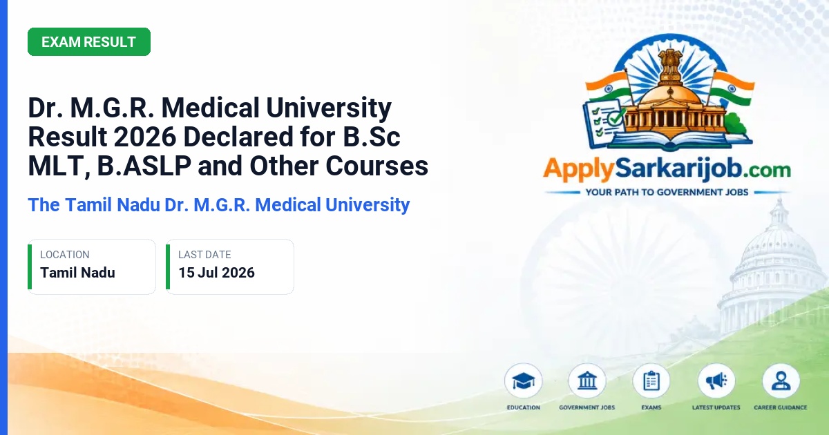 The Tamil Nadu Dr. M.G.R. Medical University - Dr. M.G.R. Medical University Result 2026 Declared for B.Sc MLT, B.ASLP and Other Courses Official Notification Poster & Schedule