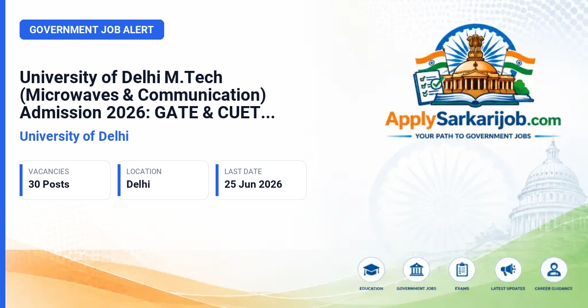 University of Delhi (DU) - M.Tech. (Microwaves & Communication) Official Notification Poster & Schedule