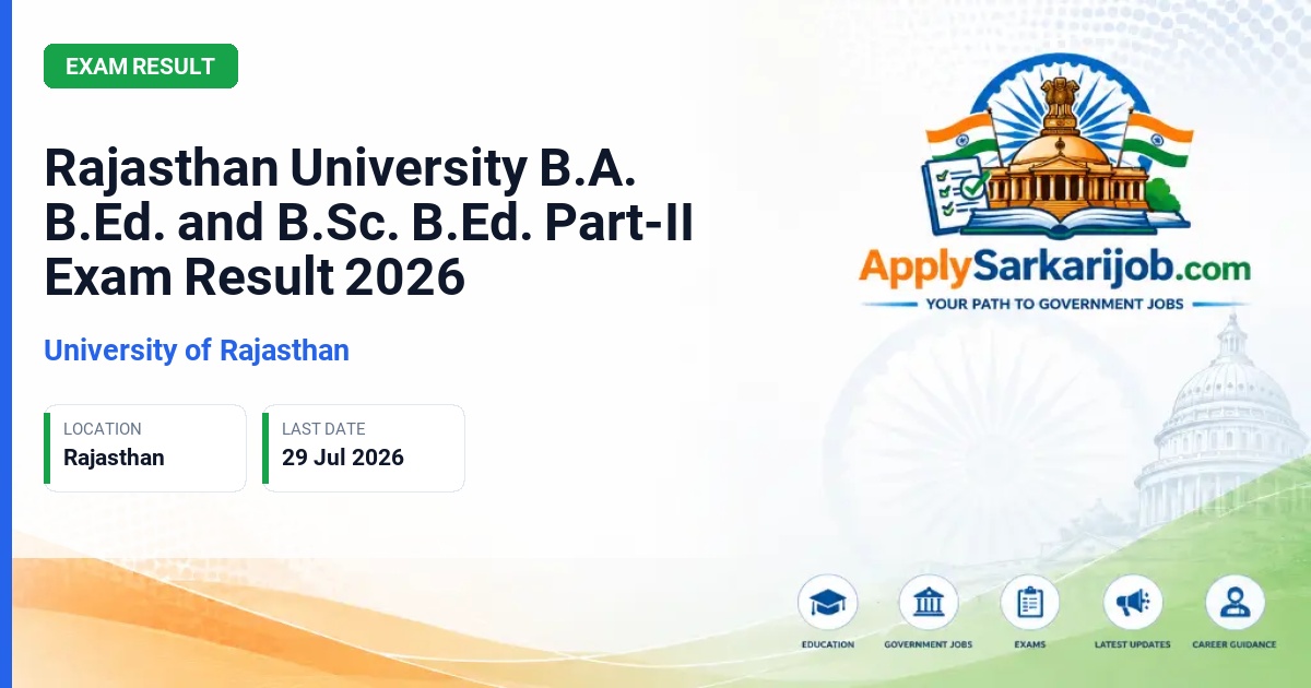 University of Rajasthan - Rajasthan University B.A. B.Ed. and B.Sc. B.Ed. Part-II Exam Result 2026 Official Notification Poster & Schedule