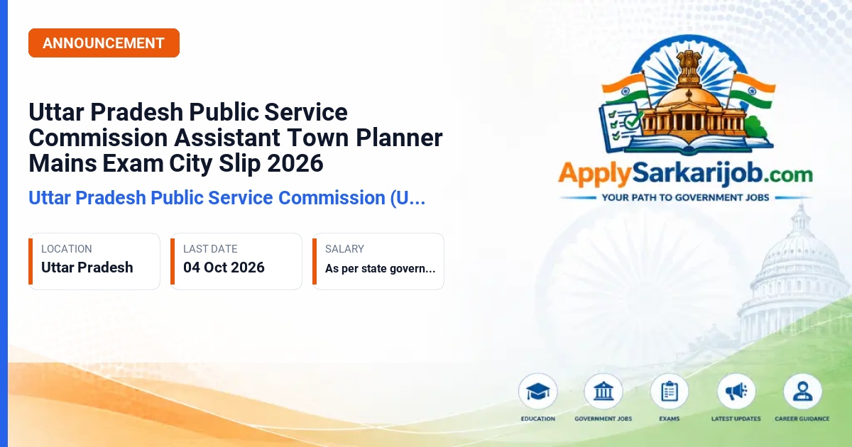 Uttar Pradesh Public Service Commission (UPPSC) - Assistant Town Planner (Spl. Recruitment) Mains Official Notification Poster & Schedule