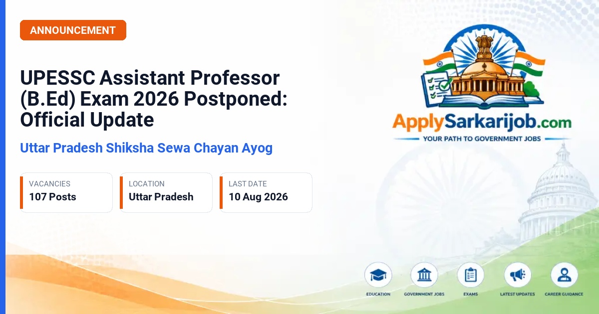 Uttar Pradesh Shiksha Seva Chayan Aayog (UPESSC) - Assistant Professor (B.Ed) Official Notification Poster & Schedule