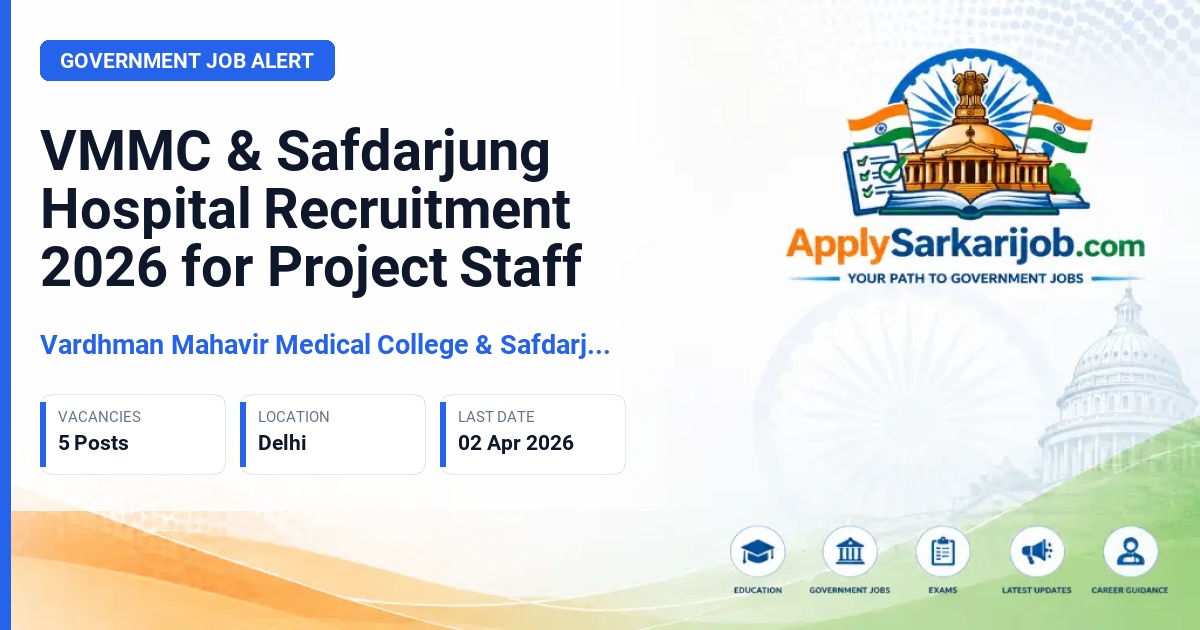Vardhman Mahavir Medical College & Safdarjung Hospital - Project Technical Support, Project Research Scientist Official Notification Poster & Schedule