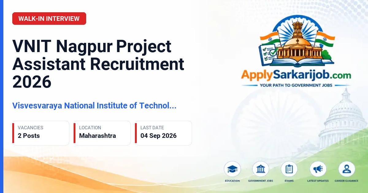 Visvesvaraya National Institute of Technology Nagpur - Project Assistant Official Notification Poster & Schedule