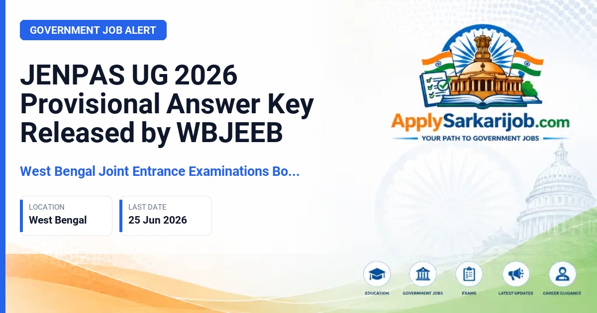 West Bengal Joint Entrance Examinations Board (WBJEEB) - JENPAS UG 2026 Provisional Answer Key Released by WBJEEB Official Notification Poster & Schedule