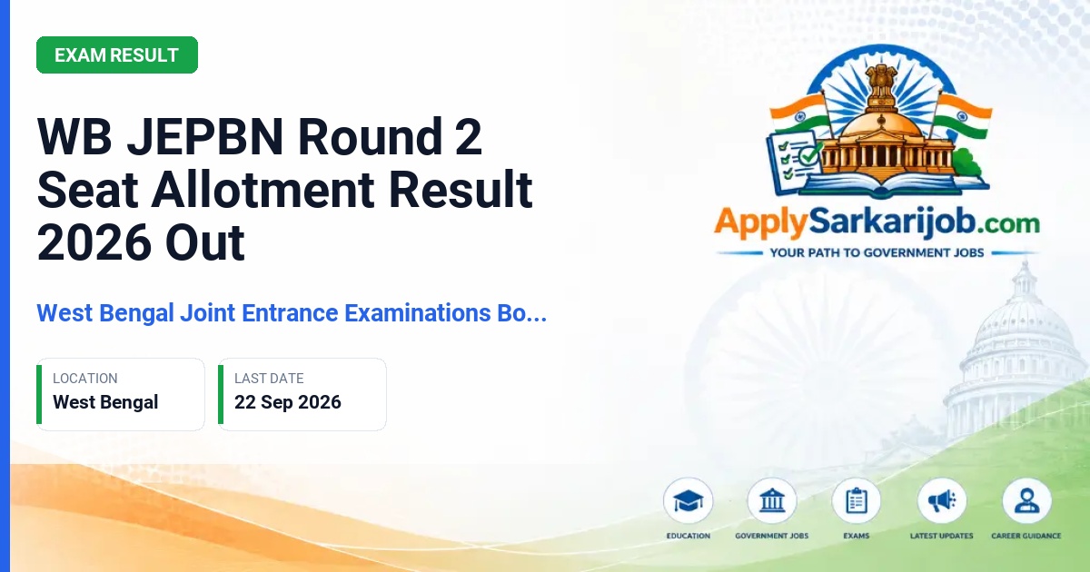 West Bengal Joint Entrance Examinations Board (WBJEEB) - Joint Entrance Paper for Post Basic B.Sc Nursing (JEPBN) 2026 Round 2 Seat Allotment Official Notification Poster & Schedule