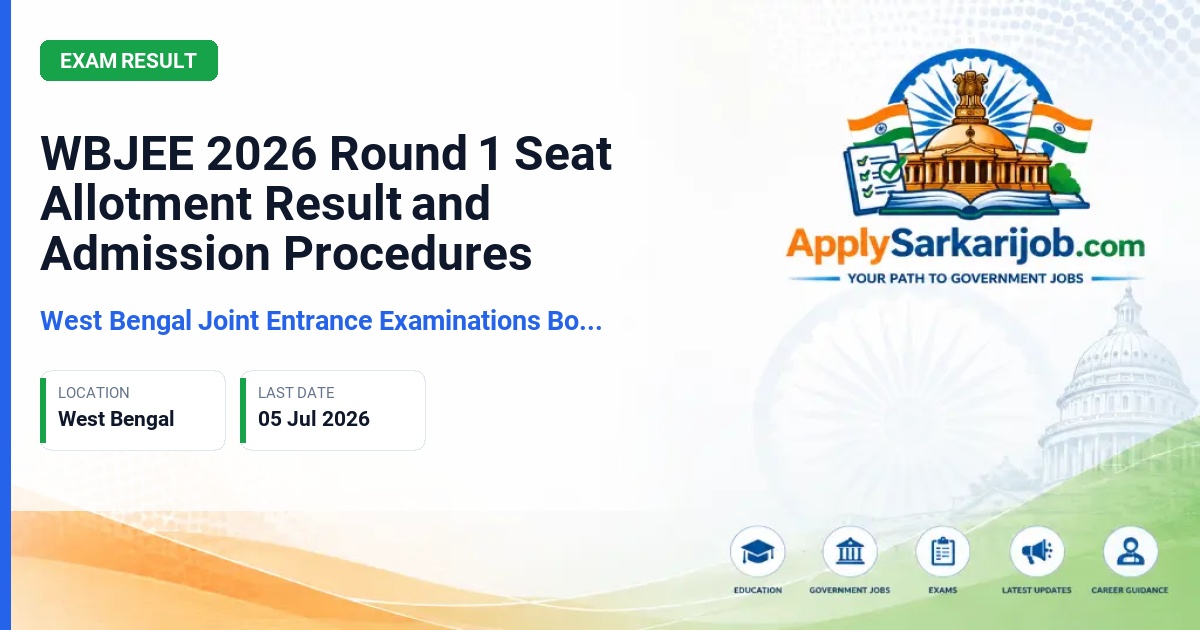 West Bengal Joint Entrance Examinations Board (WBJEEB) - WBJEE 2026 Round 1 Seat Allotment Result and Admission Procedures Official Notification Poster & Schedule