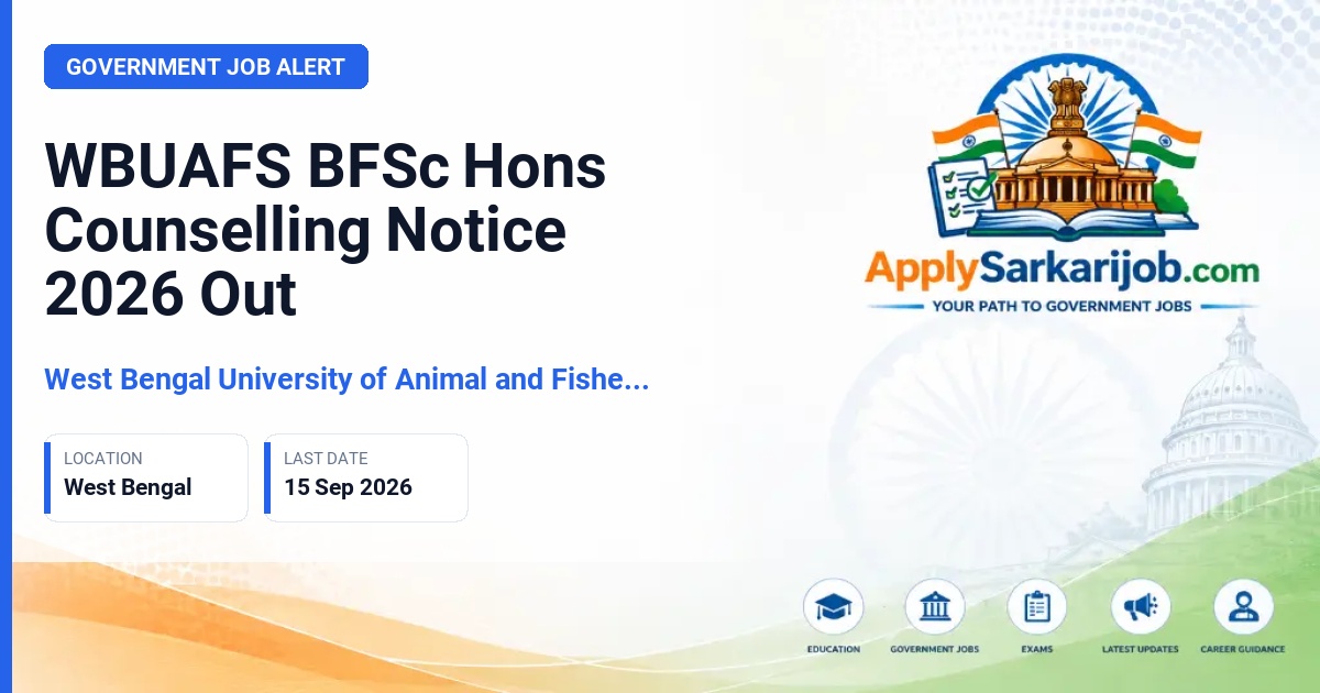 West Bengal University of Animal and Fishery Sciences - Bachelor of Fishery Science (B.F.Sc. Hons.) Official Notification Poster & Schedule